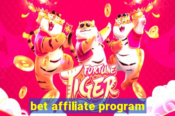 bet affiliate program